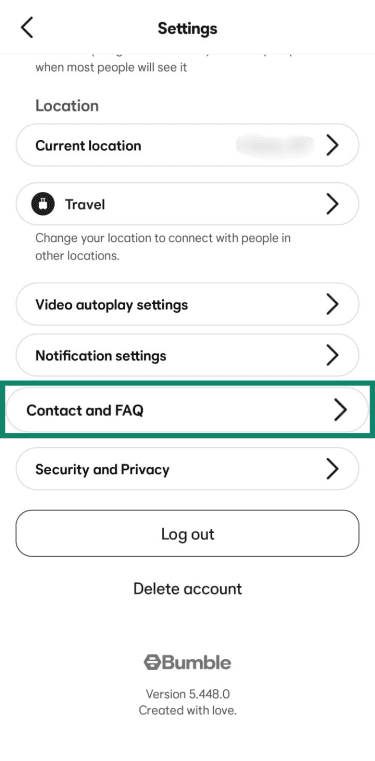 Bumble Settings screen showing Location options and a highlighted “Contact and FAQ” menu item.